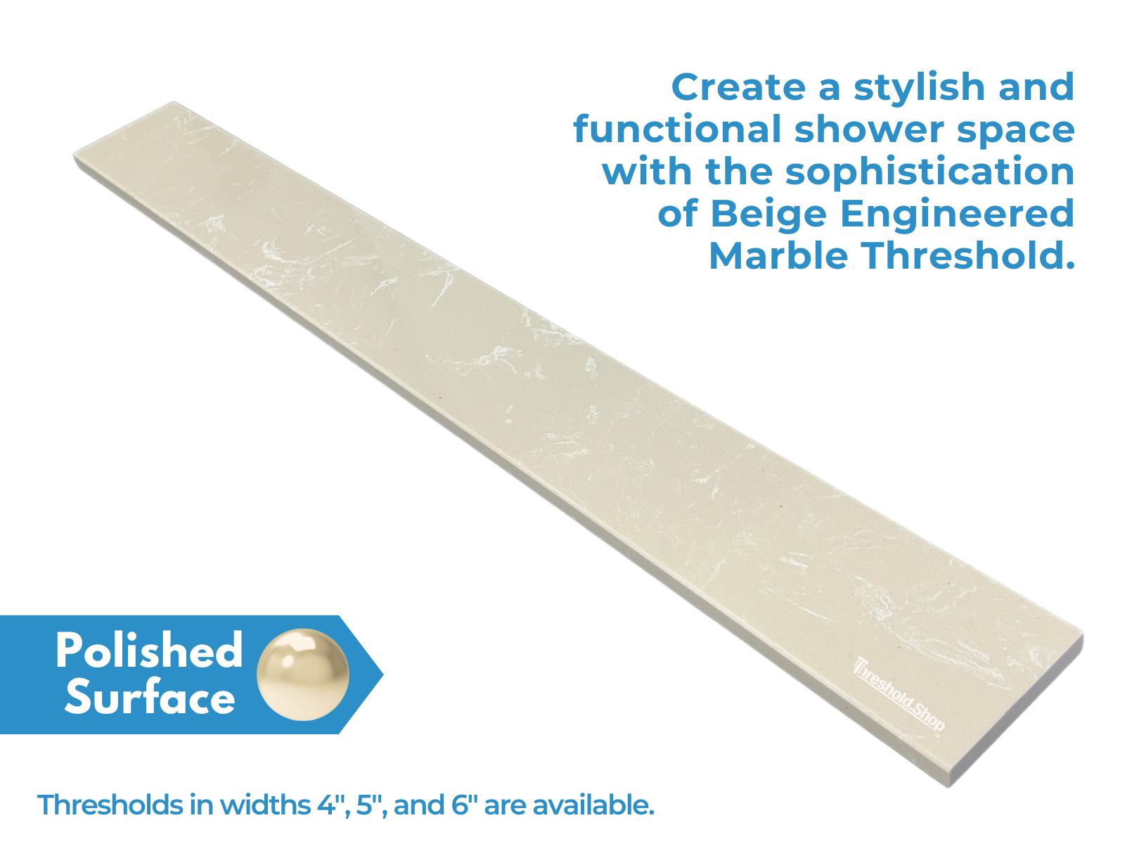 Custom Size Beige Engineered Marble Threshold, Eased Edge, Polished Surface