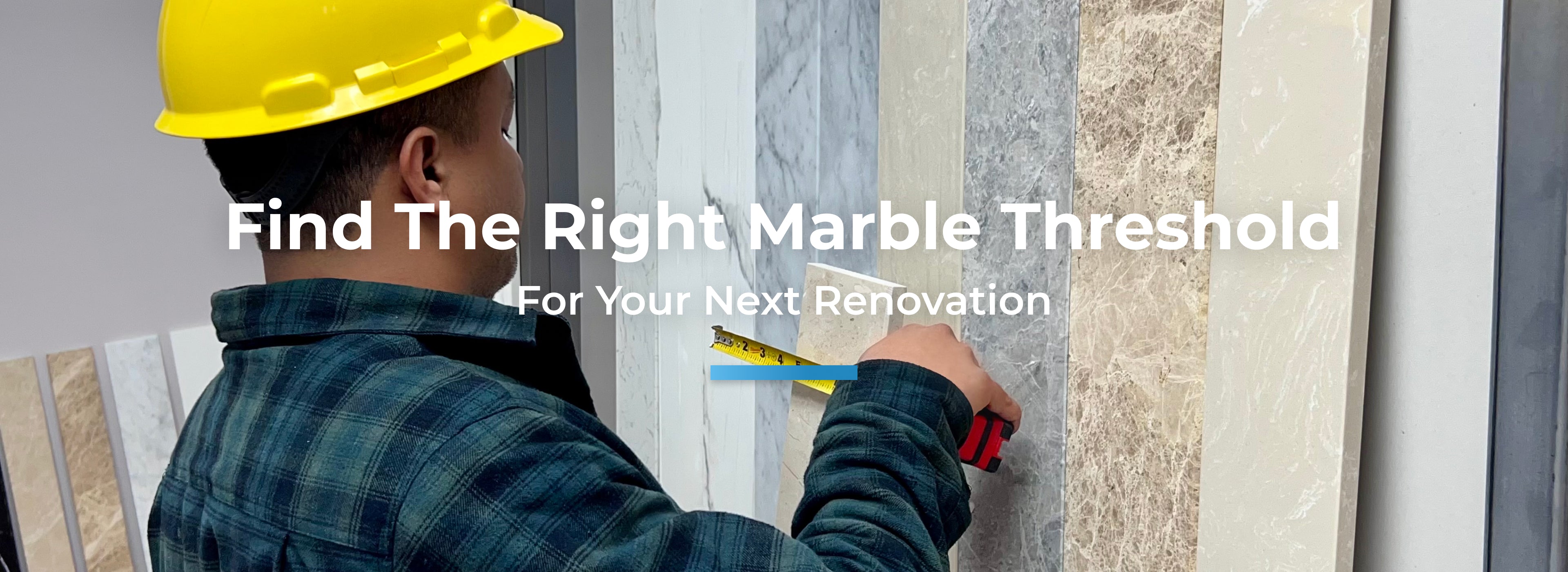 Person in a hard hat selecting marble threshold tiles with text overlay.